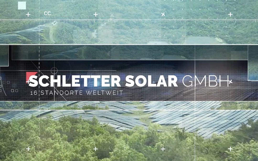 Neuer Kunde im Full-Service: Die SCHLETTER SOLAR GMBH mit rund 1.400 Mitarbeitern weltweit